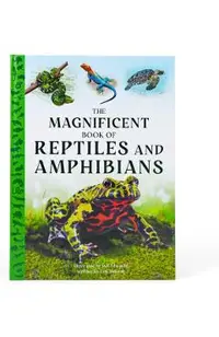 The Magnificent Book of Reptiles and Amphibians