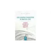 Eseu asupra cunoasterii in dreptul civil. Aparenta. Opozabilitate. Formalism. Publicitate
