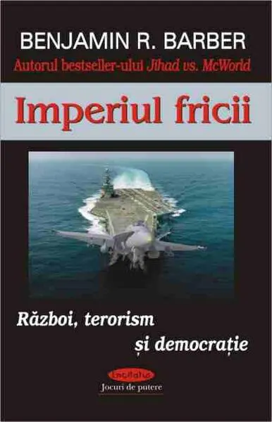 Imperiul fricii - Paperback brosat - Benjamin A. Barber