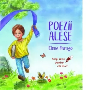 Poezii alese. Poeti mari pentru cei mici