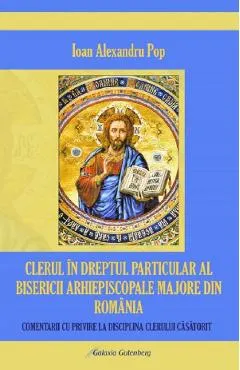 Clerul in dreptul particular al Bisericii Arhiepiscopale Majore din Romania