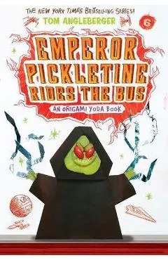 Emperor Pickletine Rides the Bus (Origami Yoda #6)