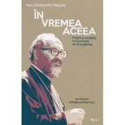 In vremea aceea. Predici si meditatii la Duminicile din Evangheliar