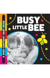 Busy Little Bee: A High-Contrast Baby Book