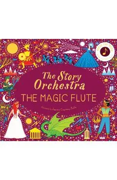 The Story Orchestra: The Magic Flute: Press the Note to Hear Mozart's Music