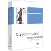 Dreptul muncii. Note de curs
