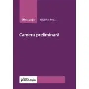 Camera preliminara