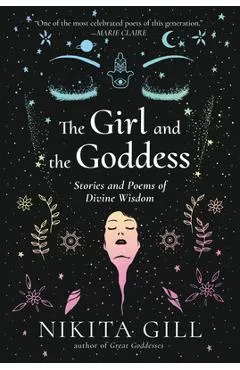 The Girl and the Goddess: Stories and Poems of Divine Wisdom