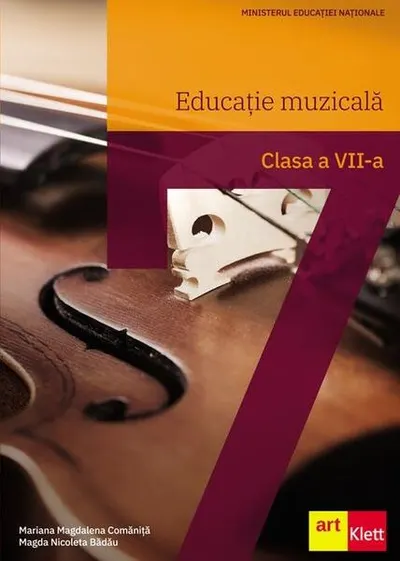 Educație muzicală. Manual pentru clasa a VII-a - Paperback brosat - Magda Nicoleta Bădău, Mariana Magdalena Comăniță