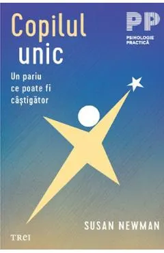 Copilul unic. Un pariu ce poate fi castigator