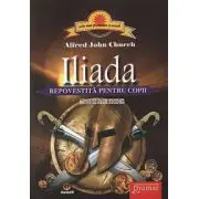 Iliada. Repovestita pentru copii