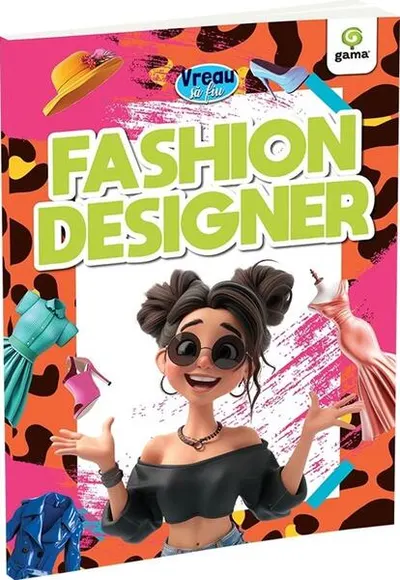 Vreau să fiu... Fashion Designer - Paperback - ***