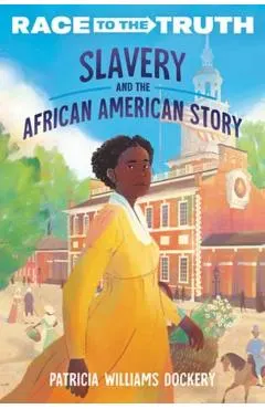 Slavery and the African American Story