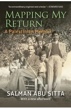 Mapping My Return: A Palestinian Memoir, with a New Afterword