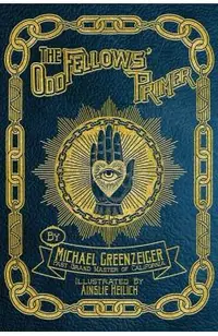 The Odd Fellows' Primer