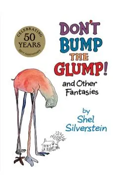 Don't Bump the Glump!: And Other Fantasies
