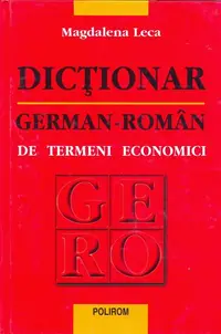 Dicţionar german-român de termeni economici - Hardcover - Magdalena Leca