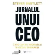 Jurnalul unui CEO. 33 de legi ale succesului in viata si in business