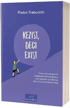 Rezist, deci exist