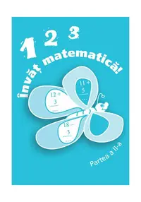 123 Învăț matematică, partea a II-a - Paperback brosat - ***