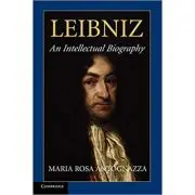 Leibniz: An Intellectual Biography