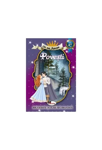 Cele mai frumoase povești, Ediția a II-a - Paperback brosat - Barbu Ştefănescu Delavrancea, Dumitru Stăncescu, Ion Creangă, Nicolae Filimon, Petre Ispirescu