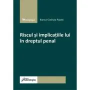 Riscul si implicatiile lui in dreptul penal