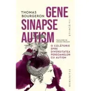 Gene, sinapse, autism. O calatorie spre diversitatea persoanelor cu autism