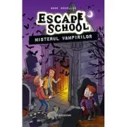 Misterul vampirilor. Seria Escape School #3