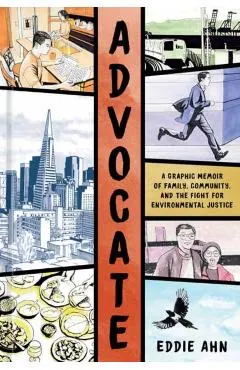 Advocate: A Graphic Memoir of Family, Community, and the Fight for Environmental Justice