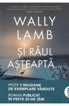 Si raul asteapta...