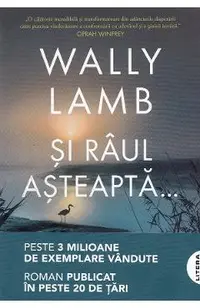 Si raul asteapta...