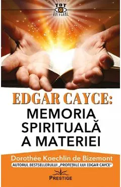 Edgar Cayce: Memoria spirtuala a materiei