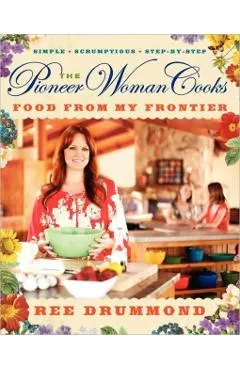 Pioneer Woman Cooks: Food from My Frontier