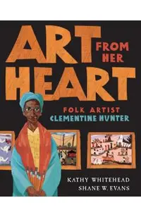Art from Her Heart: Folk Artist Clementine Hunter