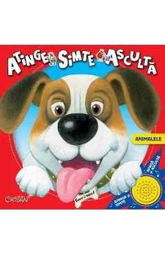 Animalele. Atinge, simte, asculta
