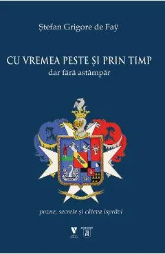 Cu vremea peste si prin timp dar fara astampar