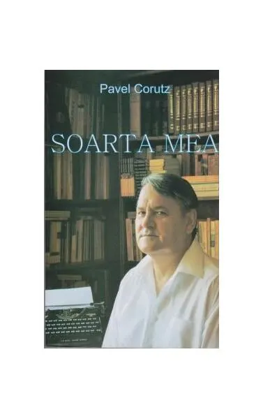 Soarta mea - Paperback brosat - Pavel Coruț