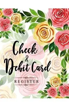 Check and Debit Card Register: 100 pages 2,400 entry lines total: Size = 8.5 x 11 inches (double-sided), perfect binding, non-perforated