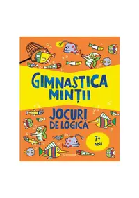 Gimnastica mintii: Jocuri de logica