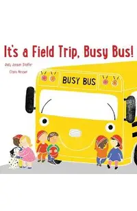 It's a Field Trip, Busy Bus!