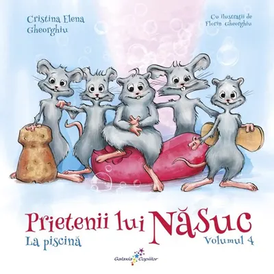 La piscina. Seria Prietenii lui Nasuc Vol.4