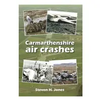 Carmarthenshire Air Crashes