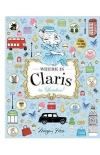 Where Is Claris in London!: Claris: A Look-And-Find Story!