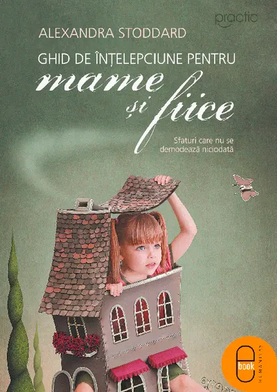 Ghid de intelepciune pentru mame si fiice (epub)