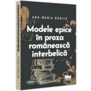 Modele epice in proza romaneasca interbelica