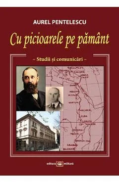 Cu picioarele pe pamant. Studii si comunicari