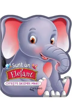 Sunt un elefant. Citeste despre mine!