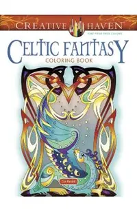 Creative Haven Celtic Fantasy Coloring Book