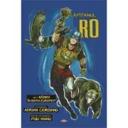 Capitanul RO. Volumul 1. Razboi in inima Europei?